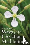 Baan, Bastiaan - Ways into Christian Meditation