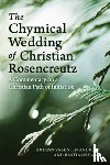 Andreae, Johann Valentin, Baan, Bastiaan - The Chymical Wedding of Christian Rosenkreutz
