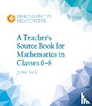 York, Jamie - A Teacher's Source Book for Mathematics in Classes 6 to 8