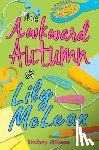 Littleson, Lindsay - The Awkward Autumn of Lily McLean