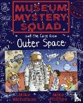 Nicholson, Mike - Museum Mystery Squad and the Case from Outer Space