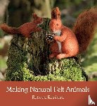 Reinhard, Rotraud - Making Natural Felt Animals