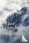 Lachman, Gary - Lost Knowledge of the Imagination