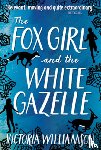 Williamson, Victoria - The Fox Girl and the White Gazelle