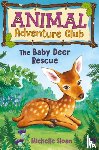 Sloan, Michelle - The Baby Deer Rescue (Animal Adventure Club 1)