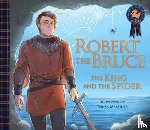 MacPherson, Molly - Robert the Bruce: The King and the Spider