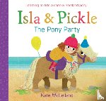 McLelland, Kate - Isla and Pickle: The Pony Party