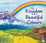 Wyatt, Isabel - The Kingdom of Beautiful Colours: A Picture Book for Children