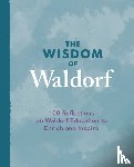 Maynard, Patrice - The Wisdom of Waldorf