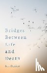 Paxino, Iris - Bridges Between Life and Death