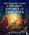  - Illustrated Tales of Dwarfs, Gnomes and Fairy Folk