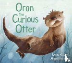 Rickards, Lynne - Oran the Curious Otter er