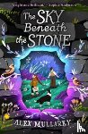 Mullarky, Alex - The Sky Beneath the Stone