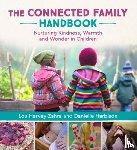 Harvey-Zahra, Lou, Harbison, Danielle - The Connected Family Handbook