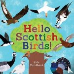 McLelland, Kate - Hello Scottish Birds