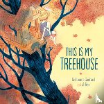 Gueraud, Guillaume - This Is My Treehouse