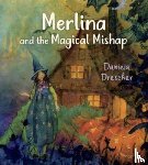 Drescher, Daniela - Merlina and the Magical Mishap