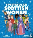 Baillie, Louise - Spectacular Scottish Women