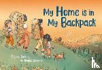 Perrella, Eugenia - My Home Is in My Backpack