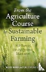 Bind, Rudi, Hurter, Ueli - From the Agriculture Course to Sustainable Farming