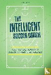Wild, Carl - The Intelligent Soccer Coach