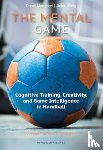 Memmert, Prof. Dr. Daniel, Konig, Prof. Dr. Stefan - The Mental Game