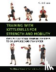 Bruscia, Guido - Training With Kettlebells for Strength and Mobility