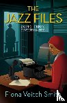 Smith, Fiona Veitch - The Jazz Files