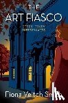 Smith, Fiona Veitch - The Art Fiasco