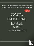 U S Army Corps of Engineers - Coastal Engineering Manual Part IV