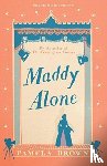 Brown, Pamela - Maddy Alone: Book 2