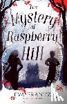 Frantz, Eva - The Mystery of Raspberry Hill