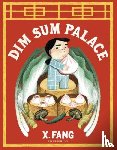 Fang, X. - Dim Sum Palace