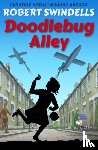 Swindells, Robert - Doodlebug Alley