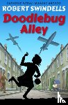 Robert Swindells, Leo Hartas - Doodlebug Alley