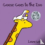 Laura Wall - Goose Goes to the Zoo