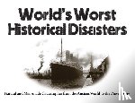McNab, Chris - World's Worst Historical Disasters