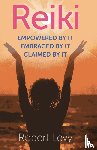 Levy, Robert - Reiki: Empowered By It, Embraced By It, Claimed By It