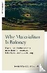 Kastrup, Bernardo - Why Materialism Is Baloney – How true skeptics know there is no death and fathom answers to life, the universe, and everything