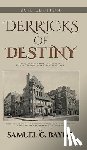 Bayne, Samuel G - Derricks of Destiny 2016 Edition