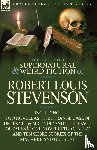 Stevenson, Robert Louis - The Collected Supernatural and Weird Fiction of Robert Louis Stevenson