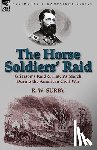 Surby, R W - The Horse Soldiers' Raid