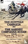 Royle, Charles - The Egyptian Campaign, 1882 & the Mahdist Campaigns, Sudan 1884-98 Two Books in One Edition