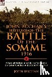 Buchan, John (The Surgery - John Buchan's History of the Battle of the Somme, 1916