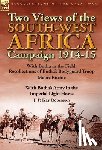 Ritchie, Moore, Robinson, J P Kay - Two Views of the South-West Africa Campaign 1914-15