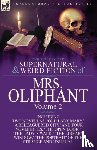 Oliphant, Margaret Wilson - The Collected Supernatural and Weird Fiction of Mrs Oliphant Vol 2