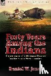 Jones, Daniel W - Forty Years Among the Indians