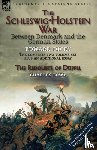 Dicey, Edward, Lowe, Charles - The Schleswig-Holstein War Between Denmark and the German States