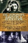Radziwill, Princess Catherine, Maud, Renee Elton - The Romanovs, Rasputin, & Revolution-Fall of the Russian Royal Family-Rasputin and the Russian Revolution, With a Short Account Rasputin
