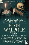 Walpole, Hugh - The Collected Supernatural and Weird Fiction of Hugh Walpole-Volume 1